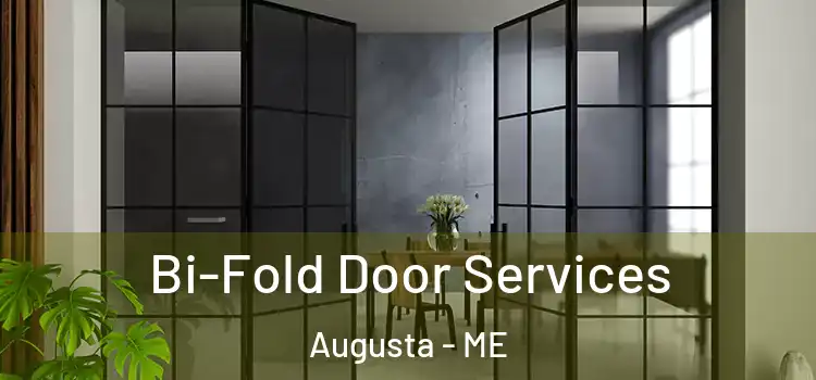 Bi-Fold Door Services Augusta - ME