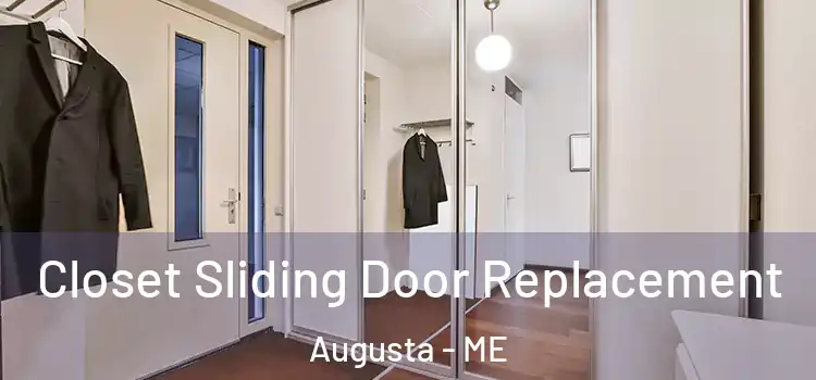 Closet Sliding Door Replacement Augusta - ME