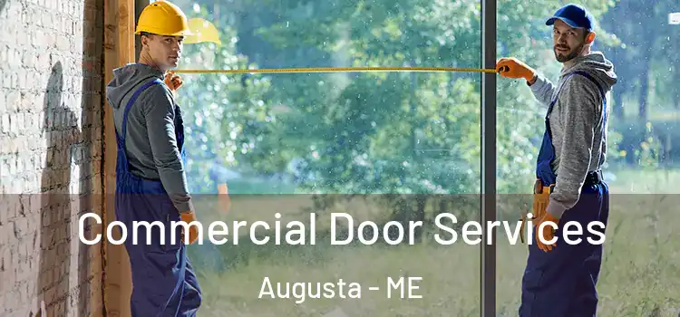 Commercial Door Services Augusta - ME