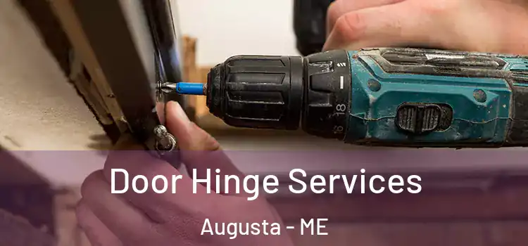 Door Hinge Services Augusta - ME