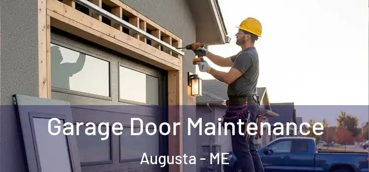 Garage Door Maintenance Augusta - ME