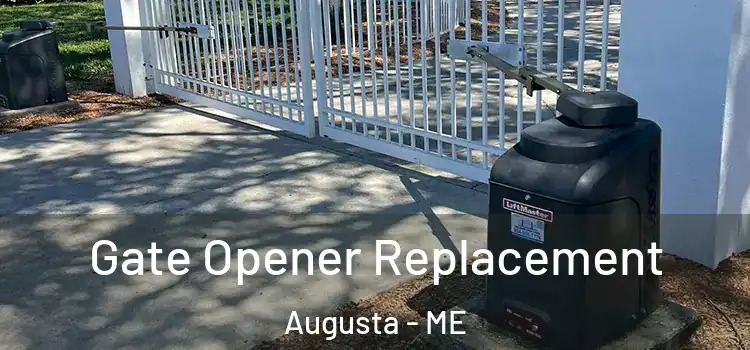 Gate Opener Replacement Augusta - ME