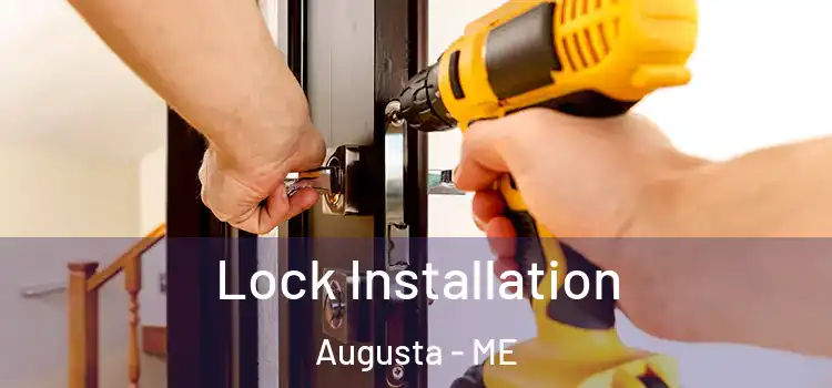 Lock Installation Augusta - ME
