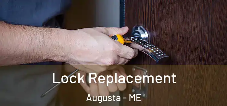 Lock Replacement Augusta - ME